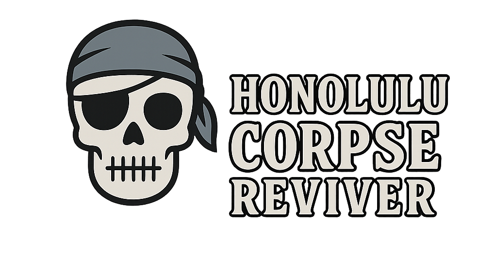 Honolulu Corpse Reviver Honolulu Corpse Reviver